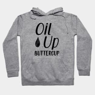 Essential Oil - Oil Up Buttercup Hoodie